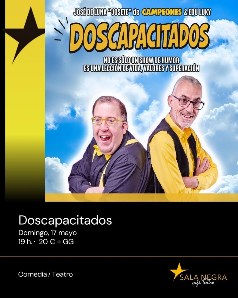 DOSCAPACITADOS en Sala Negra, 17 de mayo